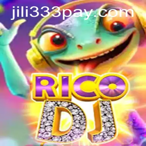 Exploring the Thrilling World of RicoDJ: A Glimpse into Jili333